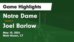 Notre Dame  vs Joel Barlow  Game Highlights - May 10, 2024