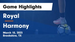 Royal  vs Harmony Game Highlights - March 10, 2023