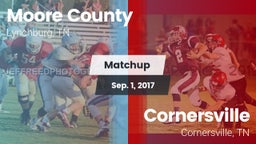 Matchup: Moore County High vs. Cornersville  2017