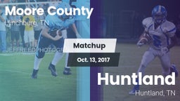 Matchup: Moore County High vs. Huntland  2017