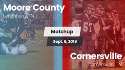 Matchup: Moore County High vs. Cornersville  2019