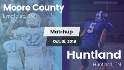 Matchup: Moore County High vs. Huntland  2019