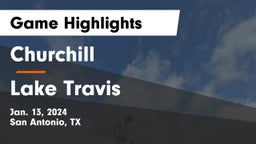 Churchill  vs Lake Travis  Game Highlights - Jan. 13, 2024