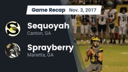 Recap: Sequoyah  vs. Sprayberry  2017