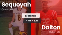 Matchup: Sequoyah  vs. Dalton  2018