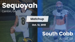 Matchup: Sequoyah  vs. South Cobb  2018
