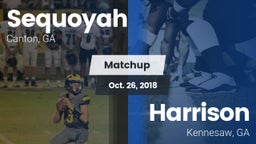 Matchup: Sequoyah  vs. Harrison  2018
