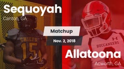 Matchup: Sequoyah  vs. Allatoona  2018