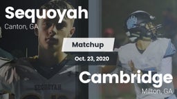 Matchup: Sequoyah  vs. Cambridge  2020