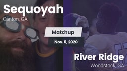 Matchup: Sequoyah  vs. River Ridge  2020