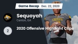 Recap: Sequoyah  vs. 2020 Offensive Highlight Clips 2020