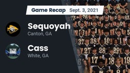 Recap: Sequoyah  vs. Cass  2021