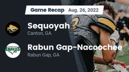Recap: Sequoyah  vs. Rabun Gap-Nacoochee  2022