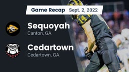 Recap: Sequoyah  vs. Cedartown  2022