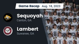 Recap: Sequoyah  vs. Lambert  2023