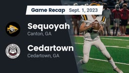 Recap: Sequoyah  vs. Cedartown  2023
