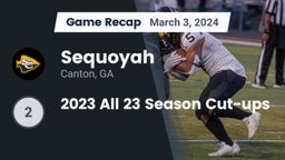 Recap: Sequoyah  vs. 2023 All 23 Season Cut-ups 2024