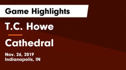 T.C. Howe  vs Cathedral  Game Highlights - Nov. 26, 2019