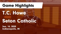 T.C. Howe  vs Seton Catholic  Game Highlights - Jan. 14, 2020