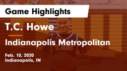 T.C. Howe  vs Indianapolis Metropolitan Game Highlights - Feb. 10, 2020