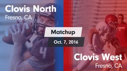 Matchup: Clovis North High vs. Clovis West  2016