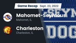 Recap: Mahomet-Seymour  vs. Charleston  2022