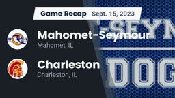 Recap: Mahomet-Seymour  vs. Charleston  2023
