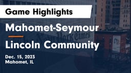 Mahomet-Seymour  vs Lincoln Community  Game Highlights - Dec. 15, 2023