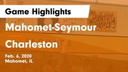 Mahomet-Seymour  vs Charleston  Game Highlights - Feb. 6, 2020