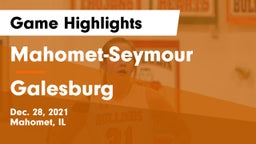 Mahomet-Seymour  vs Galesburg  Game Highlights - Dec. 28, 2021