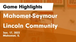 Mahomet-Seymour  vs Lincoln Community  Game Highlights - Jan. 17, 2022