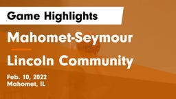 Mahomet-Seymour  vs Lincoln Community  Game Highlights - Feb. 10, 2022