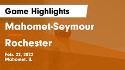 Mahomet-Seymour  vs Rochester  Game Highlights - Feb. 22, 2022