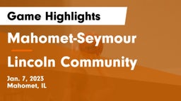 Mahomet-Seymour  vs Lincoln Community  Game Highlights - Jan. 7, 2023