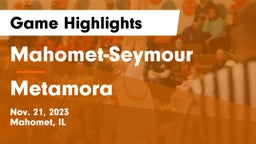 Mahomet-Seymour  vs Metamora  Game Highlights - Nov. 21, 2023