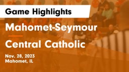 Mahomet-Seymour  vs Central Catholic  Game Highlights - Nov. 28, 2023