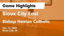 Sioux City East  vs Bishop Heelan Catholic  Game Highlights - Jan. 17, 2023