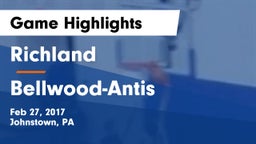 Richland  vs Bellwood-Antis  Game Highlights - Feb 27, 2017