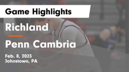 Richland  vs Penn Cambria  Game Highlights - Feb. 8, 2023