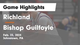 Richland  vs Bishop Guilfoyle  Game Highlights - Feb. 23, 2024