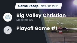 Recap: Big Valley Christian  vs. Playoff Game #1 2021