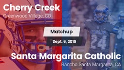 Matchup: Cherry Creek High vs. Santa Margarita Catholic  2019
