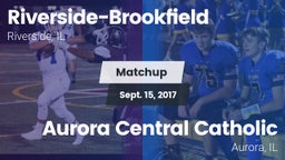 Matchup: Riverside-Brookfield vs. Aurora Central Catholic 2017