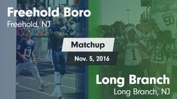 Matchup: Freehold Boro High vs. Long Branch  2016