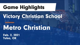 Victory Christian School vs Metro Christian  Game Highlights - Feb. 2, 2021
