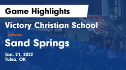 Victory Christian School vs Sand Springs Game Highlights - Jan. 21, 2022