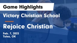 Victory Christian School vs Rejoice Christian  Game Highlights - Feb. 7, 2023