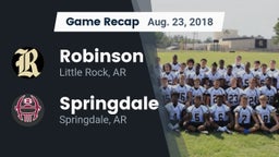 Recap: Robinson  vs. Springdale  2018