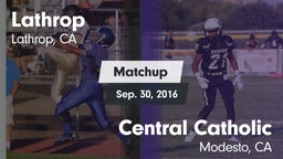 Matchup: Lathrop  vs. Central Catholic  2016