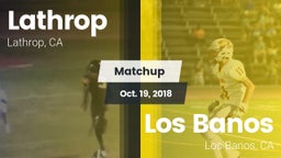 Matchup: Lathrop  vs. Los Banos  2018